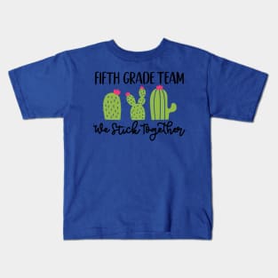 Fifth Grade Team Sticks Together Teacher Student Funny School Kids T-Shirt